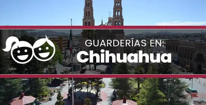 Guarderías en Chihuahua