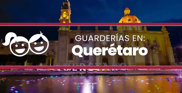 Guarderías en Querétaro